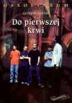 Do pierwszej krwi