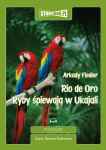 Rio de Oro i Ryby śpiewają w Ukajali - Arkady Fiedler