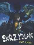 Skrzydlak - David Almond