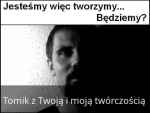 Jesteśmy więc tworzymy