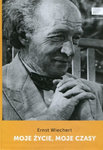 „Moje życie, moje czasy” – Ernst Wiechert